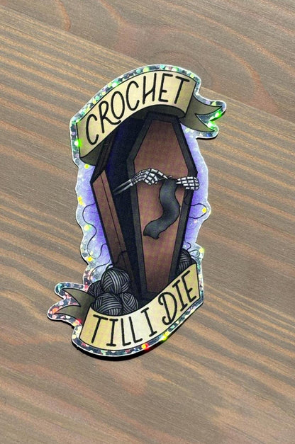 Crochet Till I Die